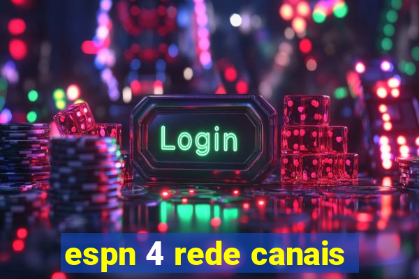 espn 4 rede canais